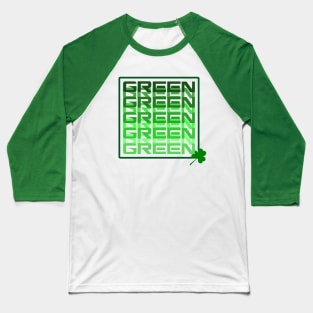 St Patricks Green themed shirt Baseball T-Shirt